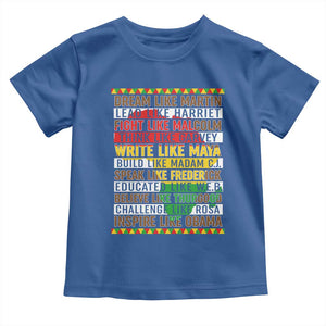Black History Month Toddler T Shirt Dream Like Martin Lead Like Harriet TS14 Royal Blue Print Your Wear