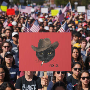 Funny Cowboy Cat Smoking Anti ICE Protest Meme Protest Sign TS14 Horizontal 18" × 24" Red Print Your Wear
