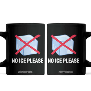 No Ice Please Coffee Mug Ice Cube Anti ICE Deportation Human Rights Protest TS14 Black Print Your Wear