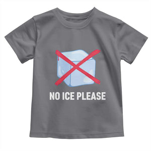 No Ice Please Toddler T Shirt Ice Cube Anti ICE Deportation Human Rights Protest TS14 Charcoal Print Your Wear
