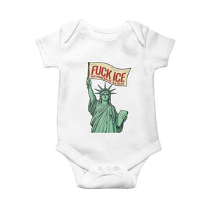 Fck Ice No Human Is Illegal Baby Onesie Statue of Liberty Anti ICE Immigration Human Rights Protest TS14 White Print Your Wear