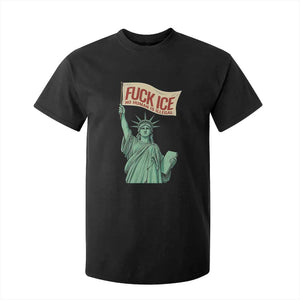 Fck Ice No Human Is Illegal T Shirt For Kid Statue of Liberty Anti ICE Immigration Human Rights Protest TS14 Black Print Your Wear