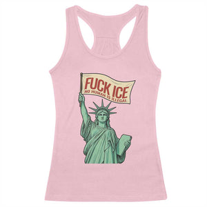 Fck Ice No Human Is Illegal Racerback Tank Top Statue of Liberty Anti ICE Immigration Human Rights Protest TS14 Light Pink Print Your Wear