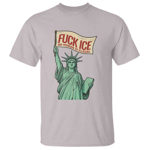 Fck Ice No Human Is Illegal T Shirt Statue of Liberty Anti ICE Immigration Human Rights Protest TS14 Ice Gray Print Your Wear