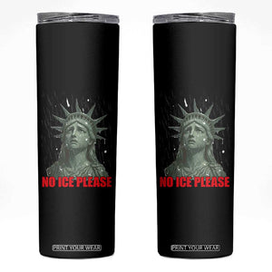 No Ice Please Skinny Tumbler Statue of Liberty Crying Anti ICE Deportation Human Rights TS14 Black Print Your Wear