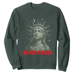 No Ice Please Sweatshirt Statue of Liberty Crying Anti ICE Deportation Human Rights TS14 Dark Forest Green Print Your Wear