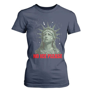 No Ice Please T Shirt For Women Statue of Liberty Crying Anti ICE Deportation Human Rights TS14 Navy Print Your Wear
