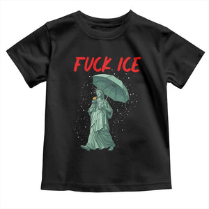 Statue of Liberty Crying Anti ICE Protest Meme Toddler T Shirt TS14 Black Print Your Wear