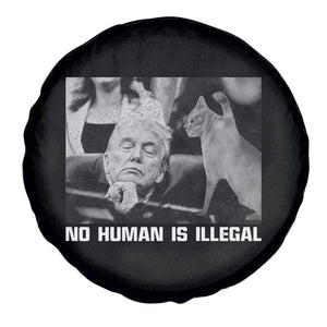 No Human Is Illegal Spare Tire Cover Funny Cat Anti ICE Meme TS14 Print Your Wear