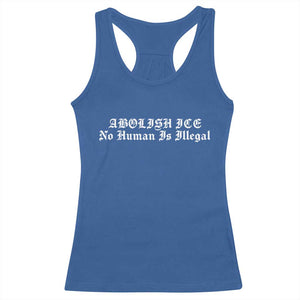 Abolish Ice No Human Is Illegal Racerback Tank Top Anti ICE Immigration Deportation Human Rights Protest TS14 Royal Blue Print Your Wear