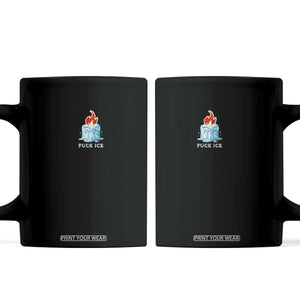 Fck Ice Coffee Mug Anti ICE Immigration Deportation Human Rights Protest TS14 Black Print Your Wear