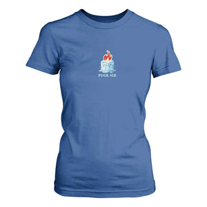Fck Ice T Shirt For Women Anti ICE Immigration Deportation Human Rights Protest TS14 Royal Blue Print Your Wear