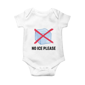 No Ice Please Baby Onesie Subtle Anti ICE Deportation Human Rights TS14 White Print Your Wear