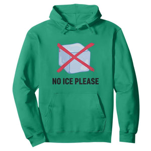 No Ice Please Hoodie Subtle Anti ICE Deportation Human Rights TS14 Irish Green Print Your Wear