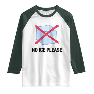 No Ice Please Raglan Shirt Subtle Anti ICE Deportation Human Rights TS14 White Dark Forest Green Print Your Wear
