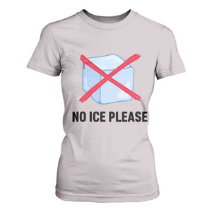 No Ice Please T Shirt For Women Subtle Anti ICE Deportation Human Rights TS14 Ice Gray Print Your Wear