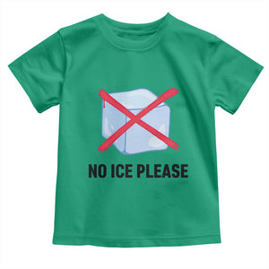 No Ice Please Toddler T Shirt Subtle Anti ICE Deportation Human Rights TS14 Irish Green Print Your Wear