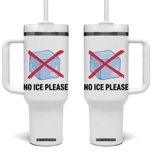 No Ice Please Tumbler With Handle Subtle Anti ICE Deportation Human Rights TS14 One Size: 40 oz White Print Your Wear