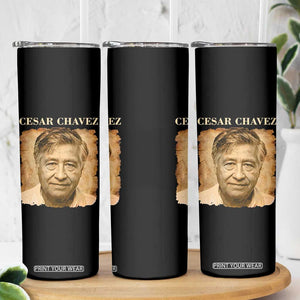 Cesar Chavez Skinny Tumbler Mexican American Pride Latino Heritage TS14 Print Your Wear