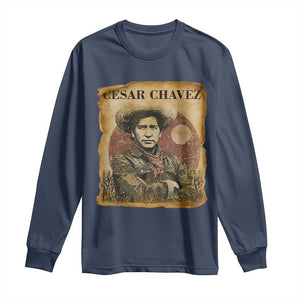 Cesar Chavez Long Sleeve Shirt Hispanic Heritage Mexican American Pride Latino TS14 Navy Print Your Wear