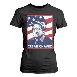 Cesar Chavez T Shirt For Women Labor Leader Mexican American Pride TS14 Black Print Your Wear