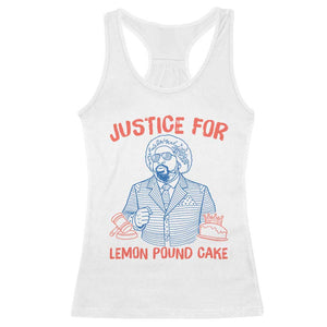 Justice For Lemon Pound Cake Racerback Tank Top Viral Trend Free Speech TS14 White Print Your Wear