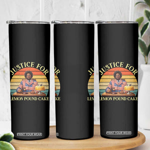 Justice For Lemon Pound Cake Skinny Tumbler Retro Rap Free Speech TS14 Print Your Wear