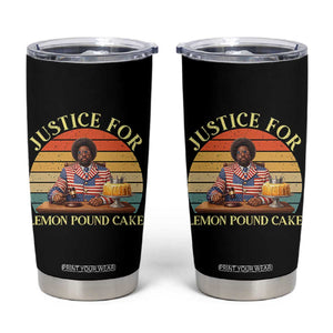 Justice For Lemon Pound Cake Tumbler Cup Retro Rap Free Speech TS14 Black Print Your Wear