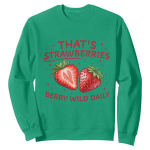 That’s Strawberries Sweatshirt Summer Fruit Festival TS14 Irish Green Print Your Wear