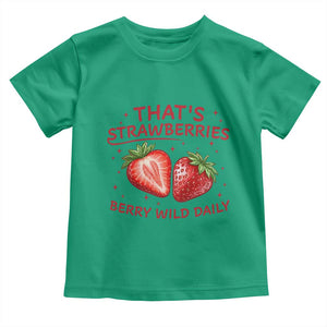 That’s Strawberries Toddler T Shirt Summer Fruit Festival TS14 Irish Green Print Your Wear