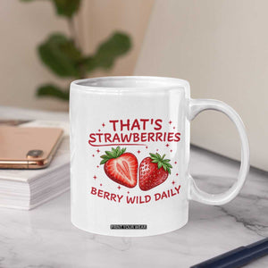 That’s Strawberries Coffee Mug Summer Fruit Festival TS14 Print Your Wear