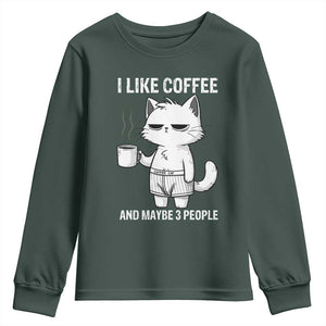 I Like Coffee And Maybe Three People Youth Sweatshirt Funny Cat Coffee Lover TS14 Dark Forest Green Print Your Wear