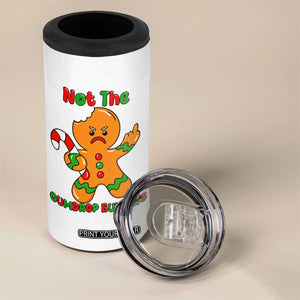 Not The Gumdrop Buttows 4 in 1 Can Cooler Tumbler Funny Christmas Gingerbread Man Meme TS14 Print Your Wear