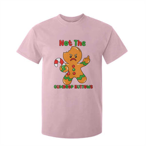 Not The Gumdrop Buttows T Shirt For Kid Funny Christmas Gingerbread Man Meme TS14 Light Pink Print Your Wear