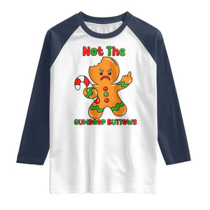 Not The Gumdrop Buttows Raglan Shirt Funny Christmas Gingerbread Man Meme TS14 White Navy Print Your Wear