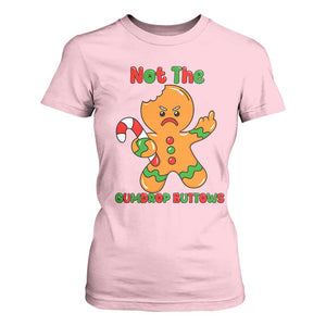 Not The Gumdrop Buttows T Shirt For Women Funny Christmas Gingerbread Man Meme TS14 Light Pink Print Your Wear