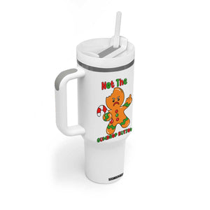 Not The Gumdrop Buttows Tumbler With Handle Funny Christmas Gingerbread Man Meme TS14 Print Your Wear