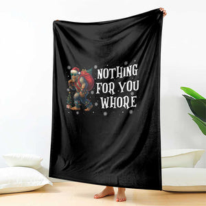 Funny Bigfoot Santa Christmas Throw Blanket Nothing For You Whore Merry Squatchmas TS14 Print Your Wear