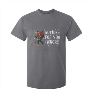 Funny Bigfoot Santa Christmas T Shirt For Kid Nothing For You Whore Merry Squatchmas TS14 Charcoal Print Your Wear