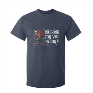 Funny Bigfoot Santa Christmas T Shirt For Kid Nothing For You Whore Merry Squatchmas TS14 Navy Print Your Wear