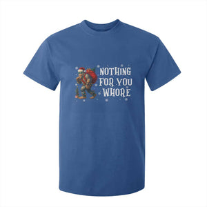 Funny Bigfoot Santa Christmas T Shirt For Kid Nothing For You Whore Merry Squatchmas TS14 Royal Blue Print Your Wear