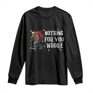 Funny Bigfoot Santa Christmas Long Sleeve Shirt Nothing For You Whore Merry Squatchmas TS14 Black Print Your Wear