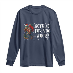 Funny Bigfoot Santa Christmas Long Sleeve Shirt Nothing For You Whore Merry Squatchmas TS14 Navy Print Your Wear