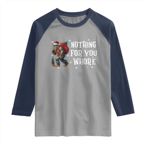 Funny Bigfoot Santa Christmas Raglan Shirt Nothing For You Whore Merry Squatchmas TS14 Sport Gray Navy Print Your Wear