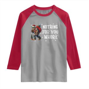 Funny Bigfoot Santa Christmas Raglan Shirt Nothing For You Whore Merry Squatchmas TS14 Sport Gray Red Print Your Wear