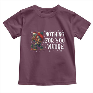 Funny Bigfoot Santa Christmas Toddler T Shirt Nothing For You Whore Merry Squatchmas TS14 Maroon Print Your Wear