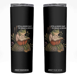 Cute Frog Reading Skinny Tumbler It Is A Good Day To Read A Book TS14 Black Print Your Wear