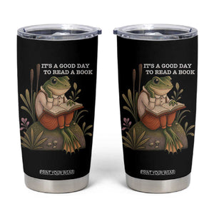 Cute Frog Reading Tumbler Cup It Is A Good Day To Read A Book TS14 Black Print Your Wear