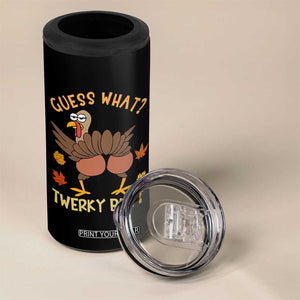 Funny Turkey Thanksgiving 4 in 1 Can Cooler Tumbler Guess What Twerky Butt TS14 Print Your Wear