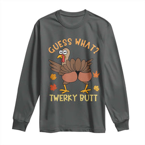 Funny Turkey Thanksgiving Long Sleeve Shirt Guess What Twerky Butt TS14 Dark Heather Print Your Wear